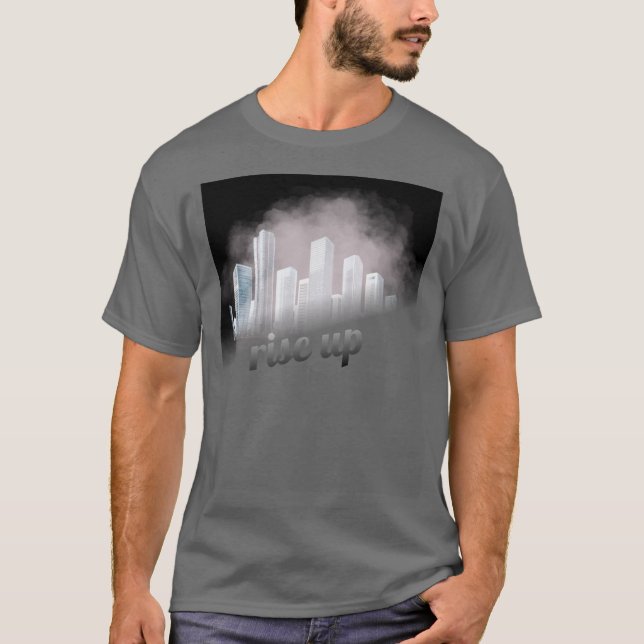 Rise Up Vươn Lên Giữa Thành Phố Mờ Sương | Urban T T-Shirt (Front)