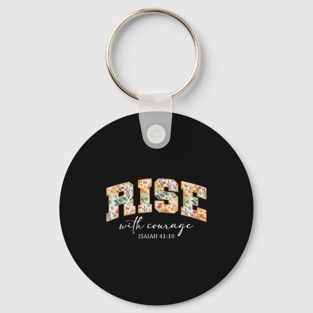 Rise With Courage Christian Religion Bible Scriptu Key Ring (Front)