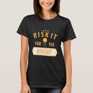 Risk It For The Biscuit Chicken Gravy T-Shirt