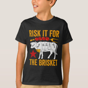 Risk It For The Brisket Funny Bbq Smoking Party Fa T-Shirt