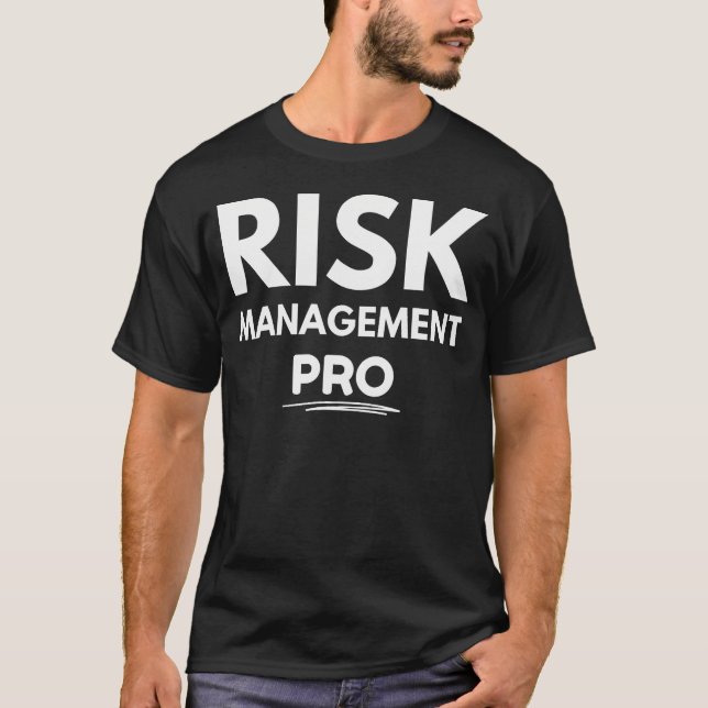 Risk Management Pro T-Shirt (Front)
