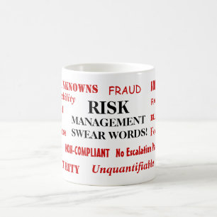 Risk Management Swear Words Pet Peeves Hates Fun Coffee Mug
