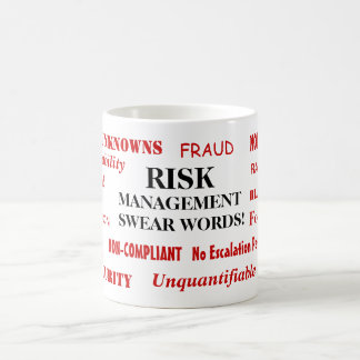 Risk Management Swear Words Pet Peeves Hates Fun Coffee Mug