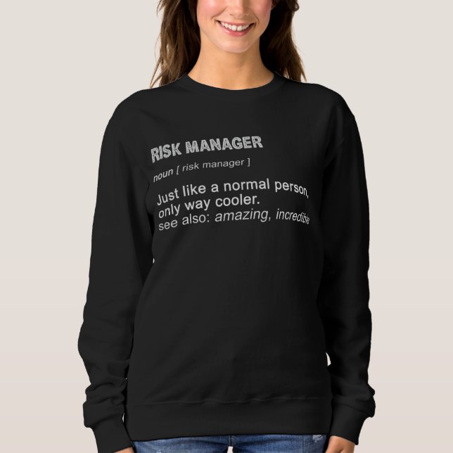 Risk Manager Noun Definition  Risk Manager Sweatshirt (Front)