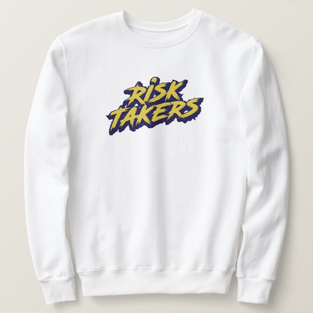 "Risk Takers" Graffiti Street Art Sweatshirt (Design Front)