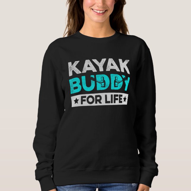 River Kayaking Design For Your Kayaking Son Sweatshirt (Front)