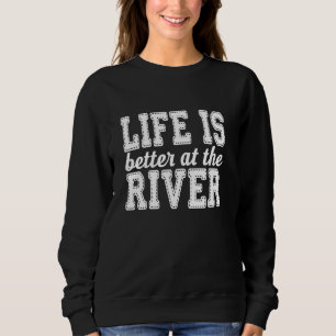 River Lake Boat Kayak Tubing Float Vacation Summer Sweatshirt