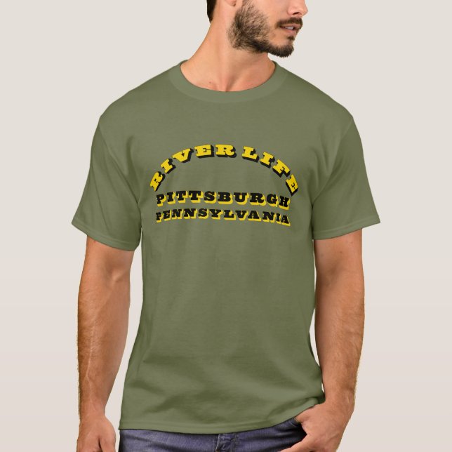 River Life Pittsburgh T-Shirt (Front)