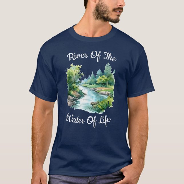 River Of The Water Of  Life T-Shirt (Front)