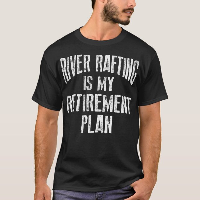 River Rafting Apparel  Funny Great Gifts For T-Shirt (Front)