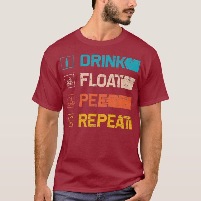 River Rafting Floating Drink Float Pee Repeat T-Shirt (Front)