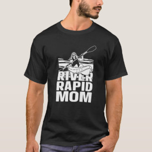 River Rapid Mum Water Sport River Raft Rafting T-Shirt