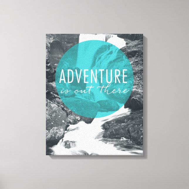 Rivers | Adventure Is Out There Quote Canvas Print (Front)