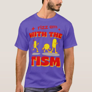 rizz em with the tism 1 T-Shirt