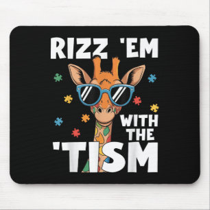 Rizz Em With The Tism Autism Giraffe Funny Autism  Mouse Pad