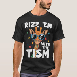 Rizz Em With The Tism Autism Giraffe Funny Autism  T-Shirt