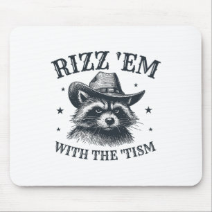 Rizz Em With The Tism Cowboy Racoon Autism Awaren Mouse Pad