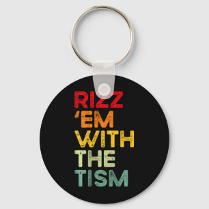 Rizz em With The Tism Funny Autism Awareness (on B Key Ring