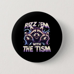 Rizz Em With The Tism Funny Rainbow Racoon Autism 6 Cm Round Badge