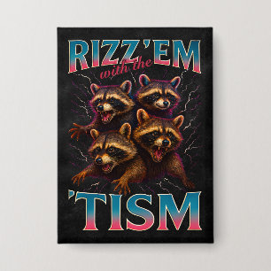 Rizz Em With The Tism Meme Autism Funny Racoon