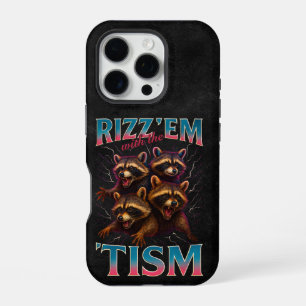 Rizz Em With The Tism Meme Autism Funny Racoon iPhone 16 Pro Case