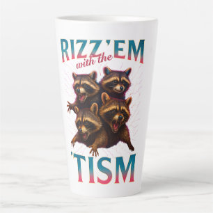 Rizz Em With The Tism Meme Autism Funny Racoon Latte Mug
