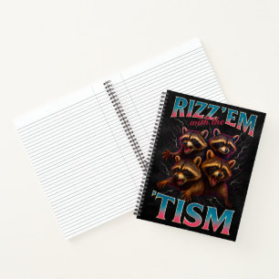 Rizz Em With The Tism Meme Autism Funny Racoon Notebook
