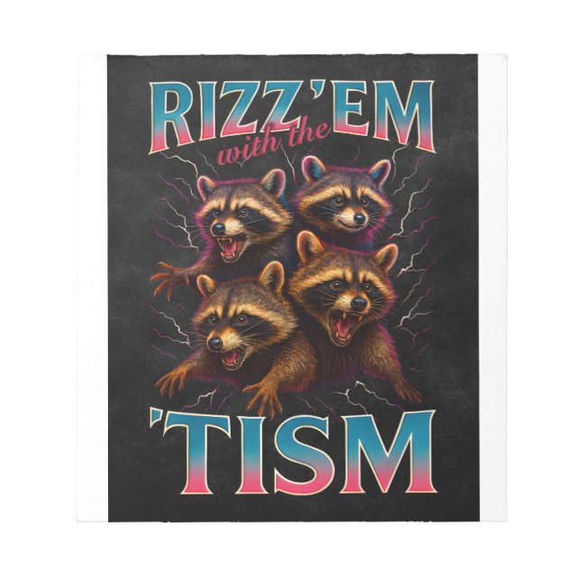 Rizz Em With The Tism Meme Autism Funny Racoon Notepad (Front)