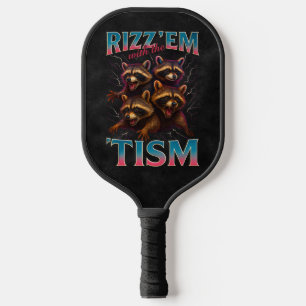 Rizz Em With The Tism Meme Autism Funny Racoon Pickleball Paddle
