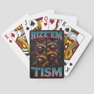 Rizz Em With The Tism Meme Autism Funny Racoon Playing Cards