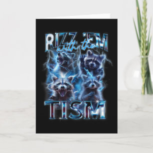 Rizz Em With The Tism Meme Autistic Racoon Card