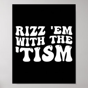 Rizz Em With The Tism Special Education Autism Awa Poster