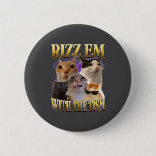 Rizz Em With The Tism Vintage Retro 90s Funny Cat 6 Cm Round Badge