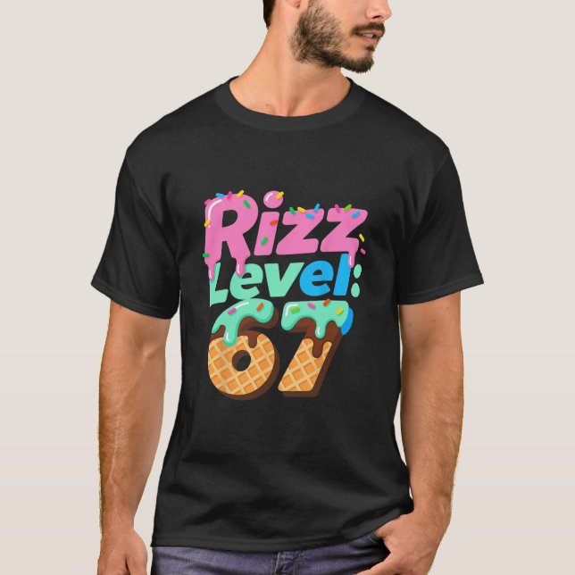 Rizz Level 67 Meme Shirt Ice Cream Drip Meme Six S (Front)