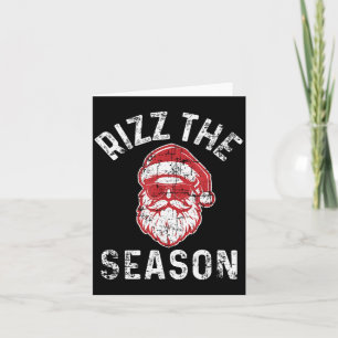 Rizz The Season Funny Christmas Rizzmas Santa Clau Card