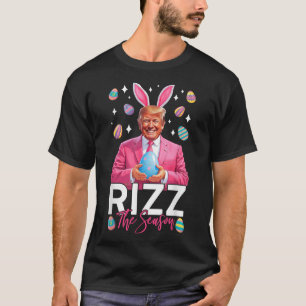 Rizz The Season Funny Trump Bunny Ears Easter Hunt T-Shirt