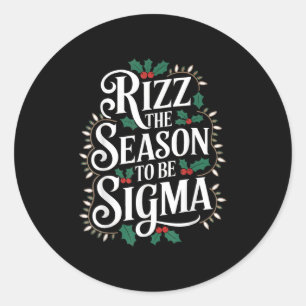 Rizz The Season To Be Sigma Funny Christmas Sigma  Classic Round Sticker