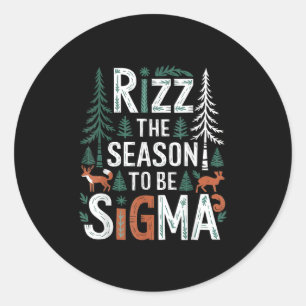 Rizz The Season To Be Sigma Funny Saying Christmas Classic Round Sticker