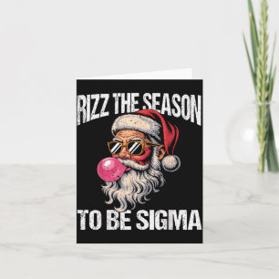 Rizz The Season To Be Sigma Santa Christmas Gen Al Card