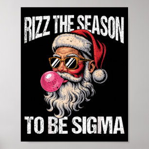 Rizz The Season To Be Sigma Santa Christmas Gen Al Poster