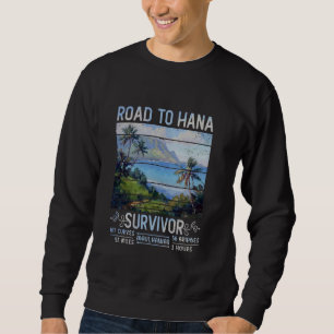 RJC Road to Hana Survivor Maui Hawaii Trip Adventu Sweatshirt