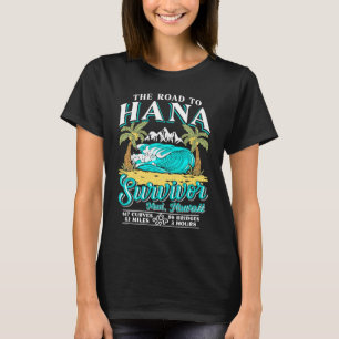 RJC Road to Hana Survivor Maui Hawaii Trip Adventu T-Shirt