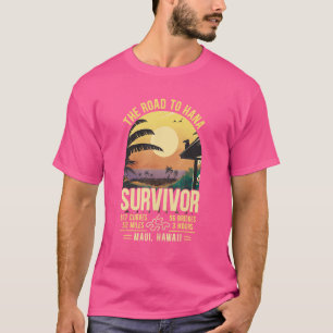 Rjc Road To Hana Survivor Maui Hawaii Trip Adventu T-Shirt