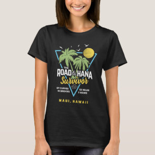 RJC Road to Hana Survivor Maui Hawaii Trip Adventu T-Shirt
