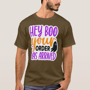 Rms00703 Hey boo your order has arrived01 T-Shirt
