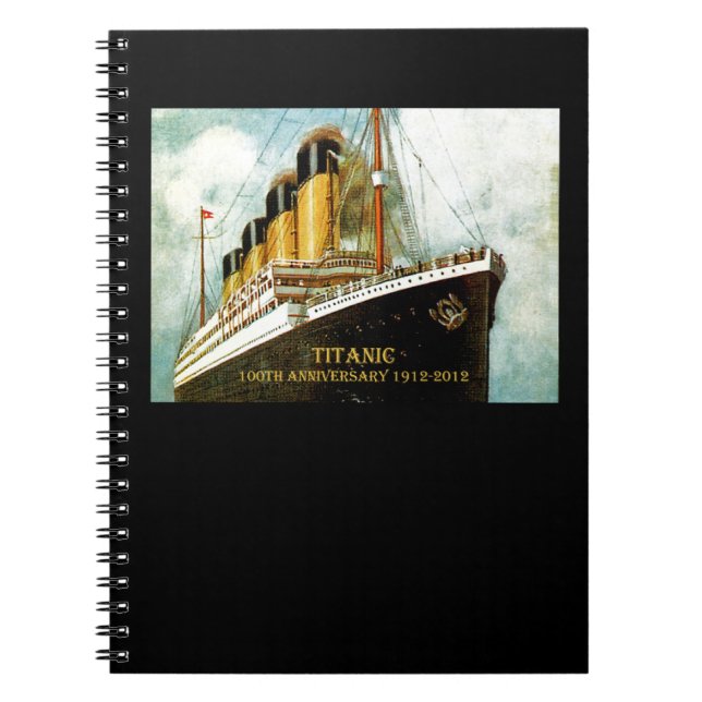 RMS Titanic 100th Anniversary Spiral Notebook (Front)