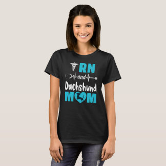 RN and Dachshund Mum T-Shirt