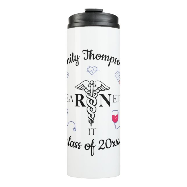 RN Earned it  Thermal Tumbler (Front)