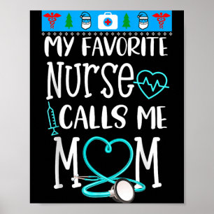 Rn Gift My Favorite Nurse Calls Me Mom Quote Teal Poster