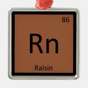 Rn - Raisin Fruit Chemistry Periodic Table Symbol Metal Tree Decoration
